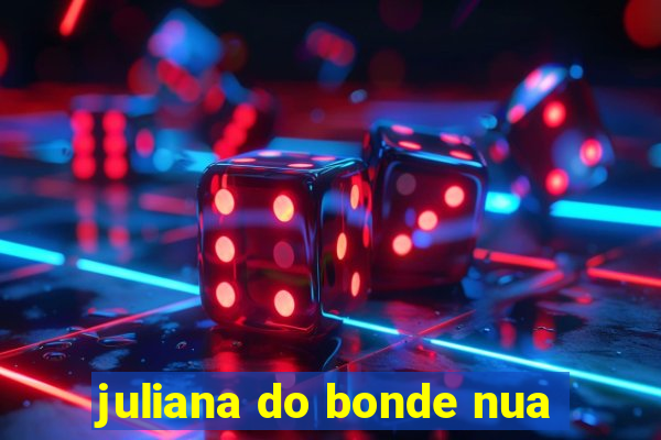 juliana do bonde nua